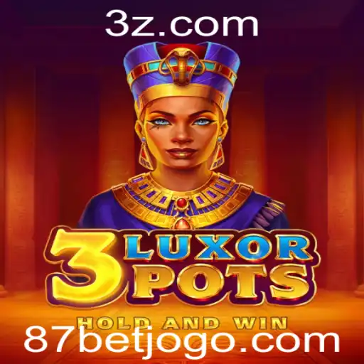 Descubra as Emoções e Estratégias do Jogo 3LuxorPots na Plataforma 87bet